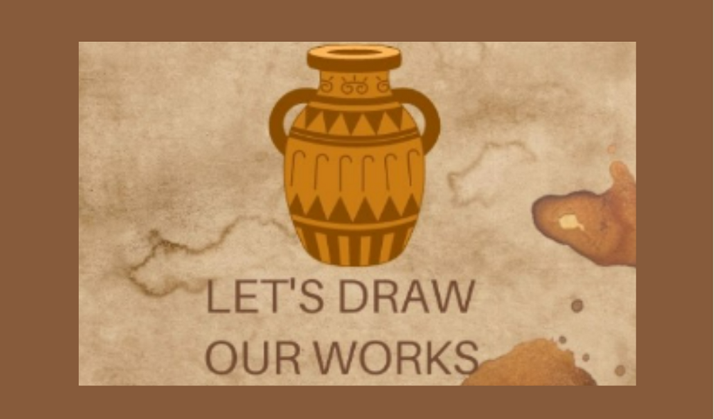 Let's Draw Our Works-Eserlerimizi Resmediyoruz
